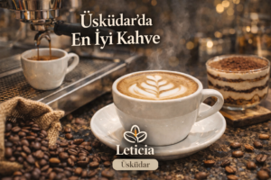 Üsküdar En İyi Kahve