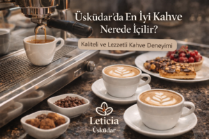Üsküdar En İyi Kahve